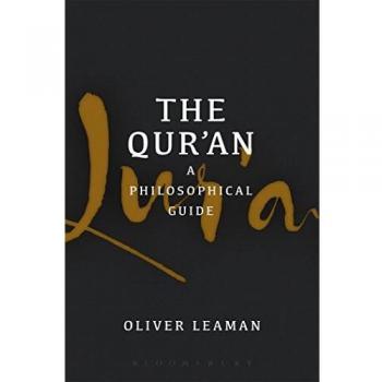 The Qur'an: A Philosophical Guide