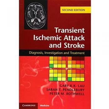 Transient Ischemic Attack and Stroke: Diagnosis, Investigation and Treatment