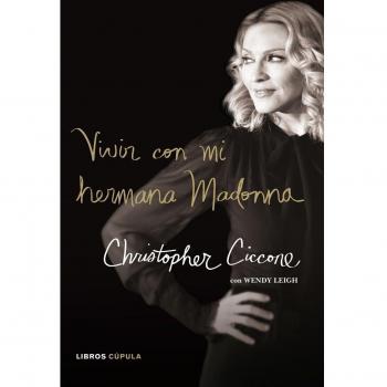 Vivir con mi hermana Madonna