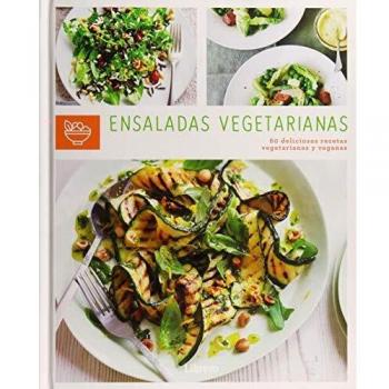 ENSALADAS VEGETARIANAS: 60 DELICIOSAS RECETAS VEGETARIANAS Y VEGANAS
