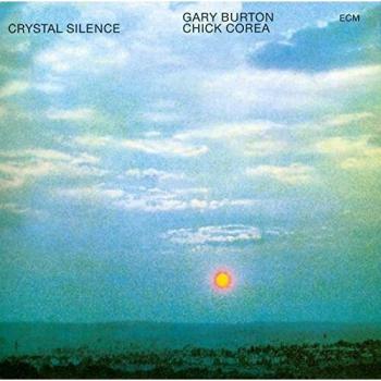 Crystal Silence W/Chick Corea - Chick Corea Gary Burton
