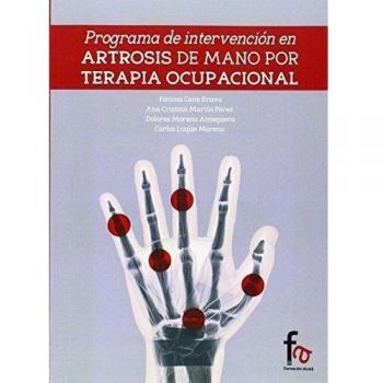 Programa De Intervención En Artrosis De Mano Por Terapia Ocupacional - MARTIN PERES, ANA CRISTINA