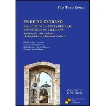 En reino extraño: Relación de la visita del Real Monasterio de Valldigna: 23