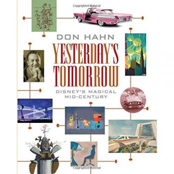 Yesterday'S Tomorrow: Disney'S Magical Mid-Century