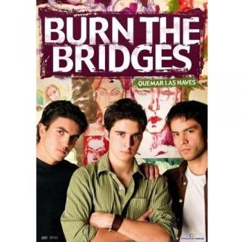 BURN THE BRIDGES - Quemar las naves