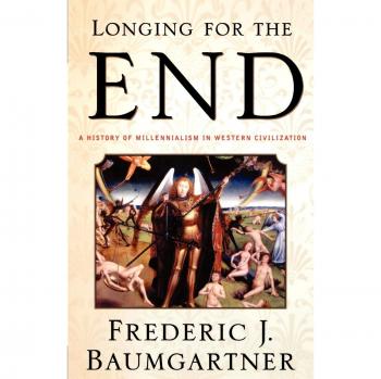 Longing for the End: A History of Millenialism in Western Civilization
