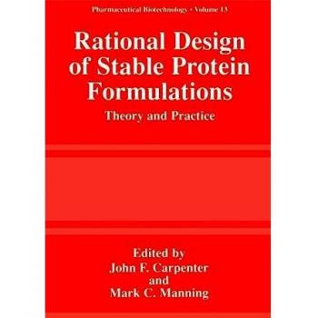 Rational Design of Stable Protein Formulations: Theory and Practice in Pharmaceutical Biotechnology