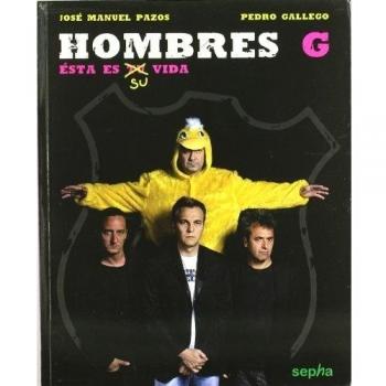 Hombres G: Ésta es su vida