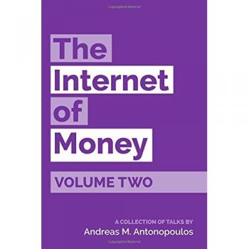The Internet of Money Volume Two: A collection of talks by Andreas M. Antonopoulos: Volume 2