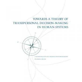 Libro en papel: Hacia una Teoría de la Toma de Decisiones Transpersonales en Sistemas Humanos