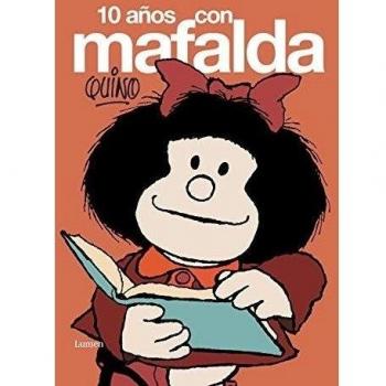 10 AÑOS CON MAFALDA - Quino