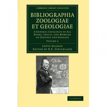Catálogo General de Zoología y Geología: Bibliografía Completa en Formato Tapa Blanda (Colección Biblioteca de Cambridge - Ciencias Físicas)