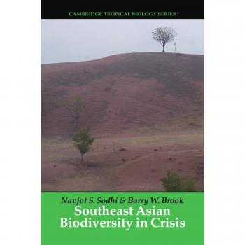 Crisis de Biodiversidad en el Sudeste Asiático (Serie de Biología Tropical de Cambridge)