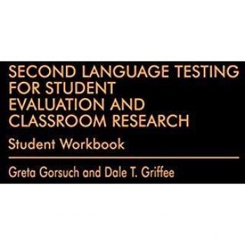 Second Language Assessment Workbook for Student Evaluation and Classroom Research