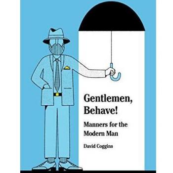Men and Manners:: Essays, Advice and Considerations
