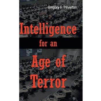 Intelligence for an Age of Terror: Strategic Insights and Analysis by Gregory F. Treverton