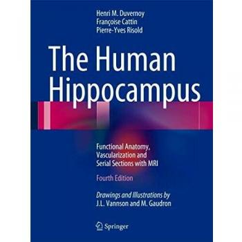 The Human Hippocampus: Functional Anatomy, Vascularization and Serial Sections with MRI