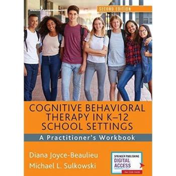 Cognitive Behavioral Therapy Workbook for K-12 Educators: Practical Strategies and Techniques