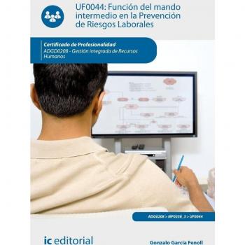 Función del mando intermedio en la prevención de riesgos laborales. ADGD0208 - Gestión integrada de recursos humanos