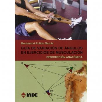 Guía de variación de ángulos en ejercicios de musculación: Descripción Anatómica