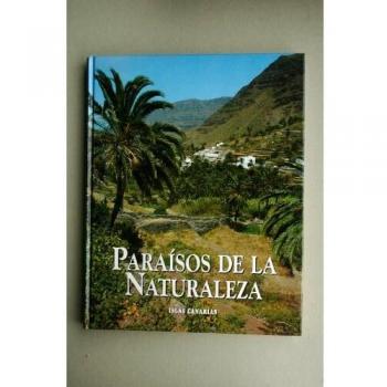 Paraísos de la naturaleza: Islas Canarias: Vol.