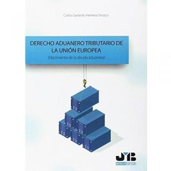 Derecho aduanero tributario de la Unión Europea: Nacimiento de la deuda aduanera
