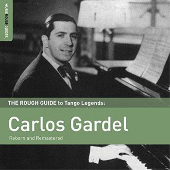 The Rough Guide To Tango Legends - Carlos Gardel