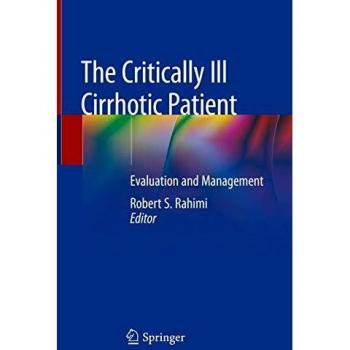 The Critically Ill Cirrhotic Patient: Evaluation and Management