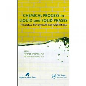 Chemical process in liquid and solid phase properties performance and applications
