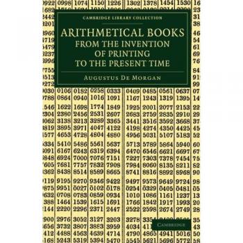 Colección de Libros Aritméticos desde la Invención de la Imprenta hasta Hoy: Notas Breves de Obras Inspeccionadas (Colección Biblioteca de Cambridge - Matemáticas)