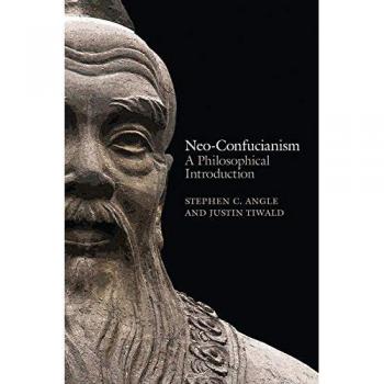 Neo-Confucianism: A Philosophical Introduction