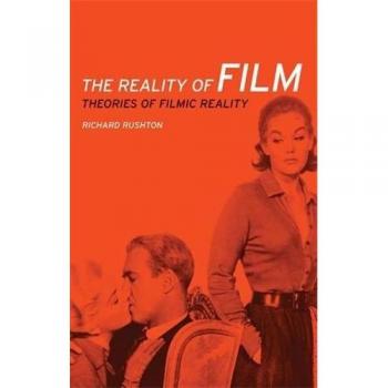 La Realidad del Cine: Teorías de la Realidad Fílmica - Edición en Rústica por Richard Rushton