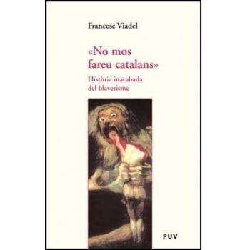 No mos fareu catalans: Història inacabada del blaverisme: 22