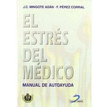 El estrés del médico: Manual de autoayuda
