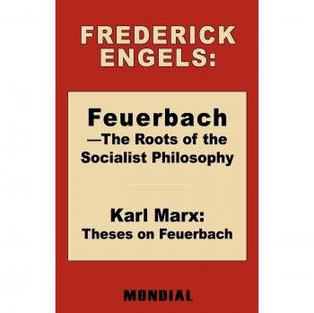Feuerbach: The Foundations of Socialist Thought - Theses by Friedrich Engels