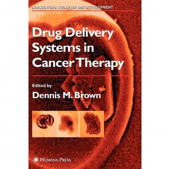 Drug delivery systems in cancer therapy cancer drug discovery and development