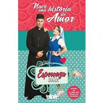 Esperanza mía. Nace una historia de amor