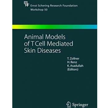 Animal models of t cellmediated skin diseases 50 ernst schering foundation symposium proceedings