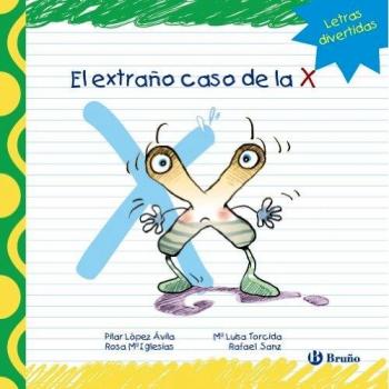 El extraño caso de la X - López ávila, Pilar; Sanz, Rafael; Iglesias, Rosa M.ª