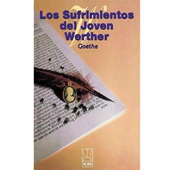 Novela Clásica: Los Sufrimientos del Joven Werther de Johann Wolfgang von Goethe