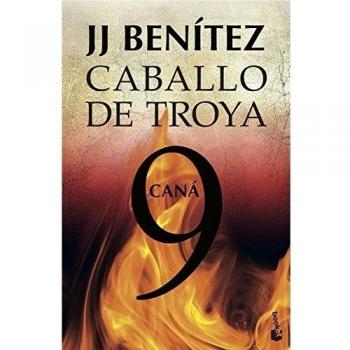 Caná. Caballo de Troya 9 - J.j. Benítez
