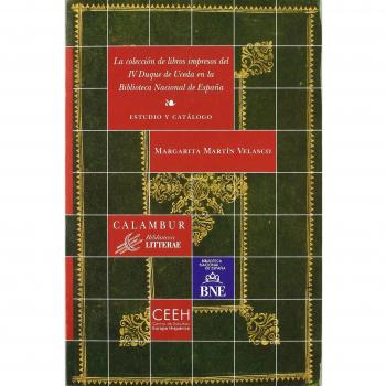 La colección de libros impresos del IV Duque de Uceda en la Biblioteca Nacional de España: Estudio y catálogo