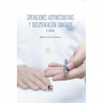 OPERACIONES ADMINISTRATIVAS Y DOCUMENTACION SANITARIA 3 EDICIÓN