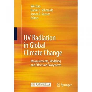 UV Radiation in Global Climate Change: Measurements, Modeling and Effects on Ecosystems