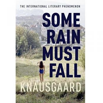 My Struggle: Book 5 - Some Rain Must Fall (Knausgaard)