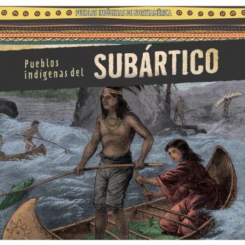 Pueblos indígenas Subártico / Native Peoples of the Subarctic
