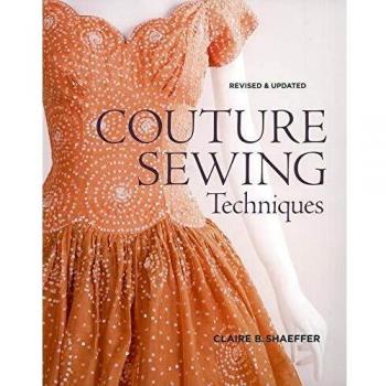 Couture Sewing Techniques, Revised & Updated