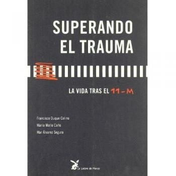 Superando el trauma - la vida tras el 11 m