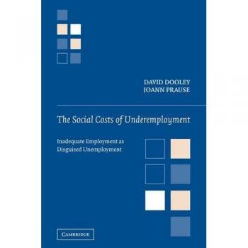 Costos Sociales del Subempleo: Empleo Inadecuado como Desempleo Disfrazado