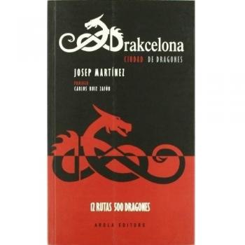 Drakcelona. Ciudad de dragones - Josep Martinez